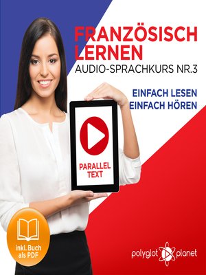 cover image of Französisch Lernen - Einfach Lesen - Einfach Hören: Paralleltext Audio-Sprachkurs Nr. 3